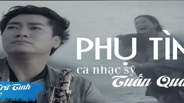 Phụ Tình	- Tuấn Quang