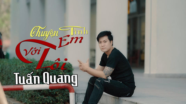 Chuyện Tình Em Với Tôi - Tuấn Quang