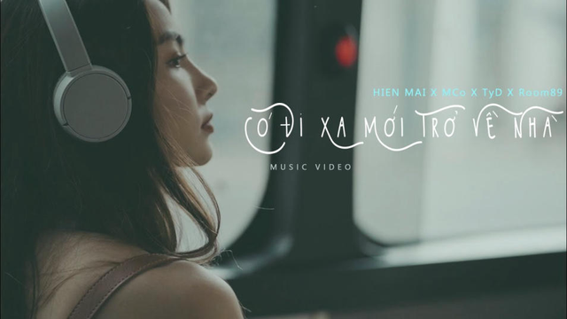 Có Đi Xa Mới Trở Về Nhà - Hiền Mai, MCO