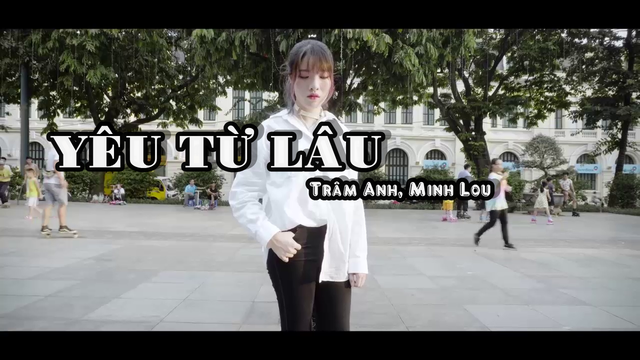 Yêu Từ Lâu - Trâm Anh, Minh Lou