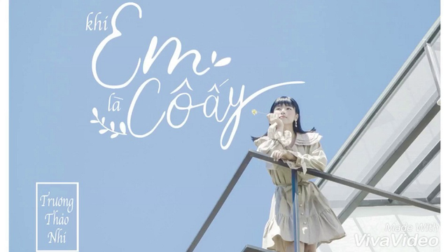 Khi Em Là Cô Ấy - Trương Thảo Nhi