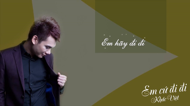 Em Cứ Đi Đi - Khắc Việt