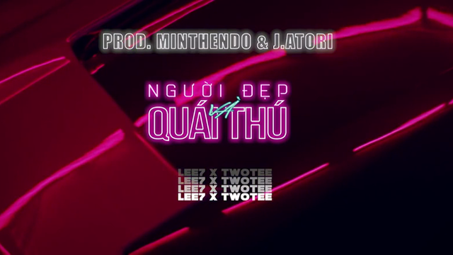 Người Đẹp Và Quái Thú - Lee7, Twotee