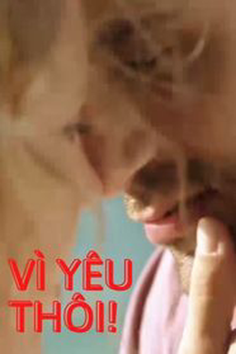 Vì yêu thôi