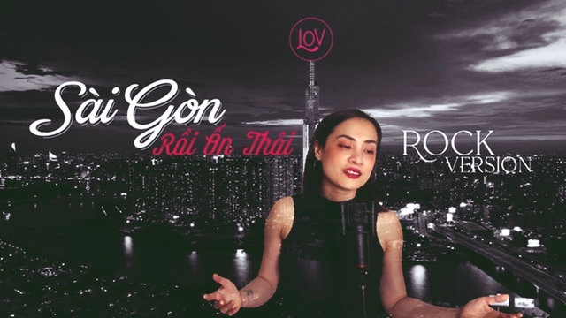 Sài Gòn Rồi Ổn Thôi (Rock Version) ☘ Lov