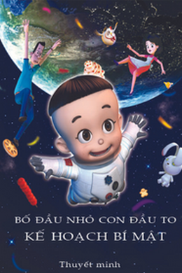 Bố đầu nhỏ con đầu to: Kế hoạch bí mật