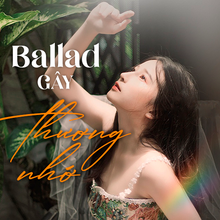 Ballad Gây Thương Nhớ