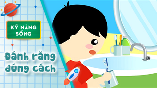 Kỹ năng sống cho bé - Đánh răng đúng cách
