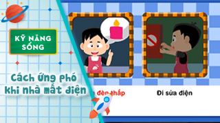 Kỹ năng sống cho bé - Cách ứng phó khi nhà mất điện