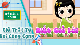 Kỹ năng sống cho bé: Giữ Trật Tự Nơi Công Cộng