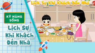 Kỹ năng sống cho bé: Lịch Sự Khi Khách Đến Nhà