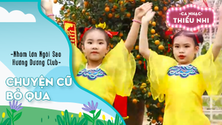 Chuyện Cũ Bỏ Qua - Nhóm lớn Ngôi Sao Hướng Dương Club