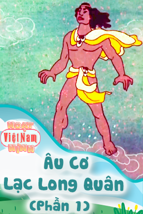 Âu Cơ Lạc Long Quân - Phần 1