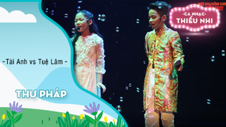 Thư Pháp tuyệt đỉnh song ca - Tài Anh vs Tuệ Lâm