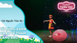 Từ Rừng Xanh Cháu Về Thăm Lăng Bác - Cấn Nguyễn Thảo My