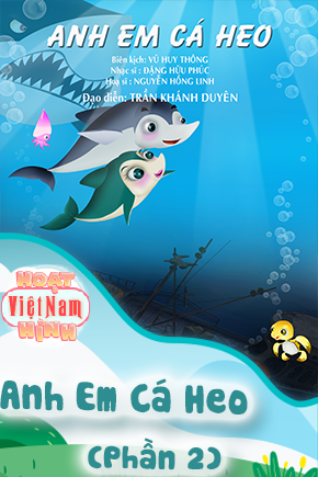 Anh Em Cá Heo - Phần 2