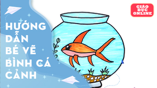 Dạy bé cách vẽ một bình cá cảnh