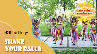 Nhảy - Shake Your Balla - Thể hiện - CLB Trà Giang