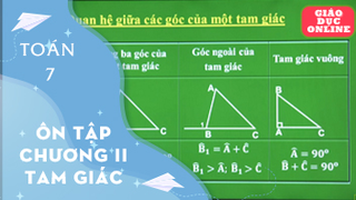 Môn Toán Lớp 7 - Ôn tập chương II: Tam giác