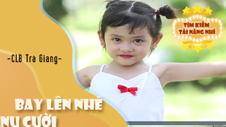 Ca khúc - Bay lên nhé nụ cười - Thể hiện - CLB Trà Giang