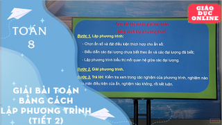 Môn Toán Lớp 8 - Đại số: Giải toán bằng cách lập phương trình (Tiết 2)
