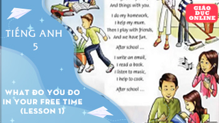 Môn Tiếng Anh lớp 5 - Unit 13: What do you do in your free time? Lesson 1