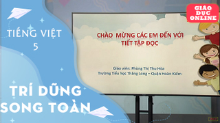 Môn Tiếng Việt - Lớp 5 - Tập đọc - Trí dũng song toàn