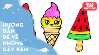 Hướng dẫn bé vẽ và tô màu hình những cây kem