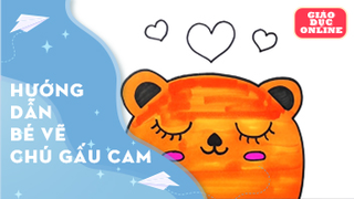 Hướng dẫn bé vẽ và tô màu chú gấu cam