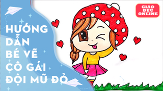 Cách vẽ một cô gái đội mũ đỏ dễ thương