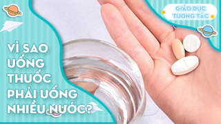 Vì sao uống thuốc phải uống nhiều nước?