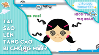 Tại sao lên tầng cao bị chóng mặt?