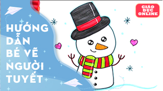 Hướng dẫn bé vẽ người tuyết
