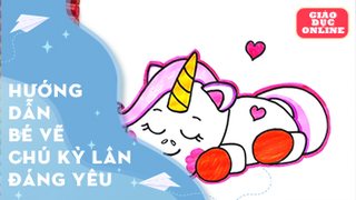 Hướng dẫn bé vẽ chú kì lân đáng yêu