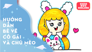Cách vẽ và tô màu cô gái với chú mèo