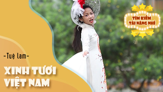 Ca khúc: Xinh tươi Việt Nam - Thể hiện - Tuệ Lâm