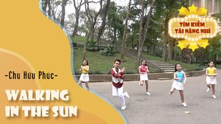 Ca khúc: Walking in the sun - Thể hiện - Chu Hữu Phúc