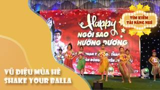Vũ điệu mùa hè Shake Your Balla 