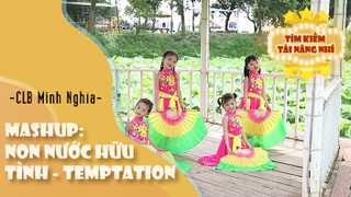 Mashup: Non nước hữu tình - Temptation - Thể hiện - CLB Minh Nghĩa