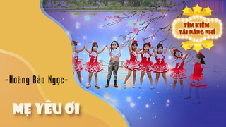 Ca khúc: Mẹ yêu ơi - Thể hiện - Hoàng Bảo Ngọc