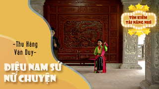 Điệu: Nam Sử - Nữ chuyện - Trèo cổ - Thể hiện: Thu Hằng và Văn Duy