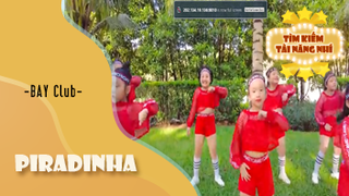 Nhảy PIRADINHA dance performance - BAY Club 