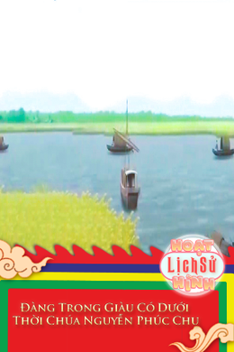 Đàng Trong Giàu Có Dưới Thời Chúa Nguyễn Phúc Chu