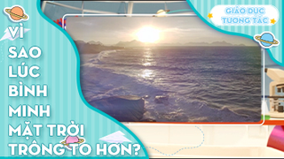 Vì sao lúc bình minh mặt trời trông to hơn