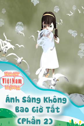 Ánh Sáng Không Bao Giờ Tắt - Phần 2