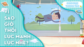 Vì sao gió thổi lúc mạnh lúc nhẹ?