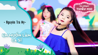 Em muốn làm ca sĩ