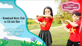 Ca khúc Ngày nắng mới lên - Biểu diễn GreenLand Music Club và CLB Anh Khôi 