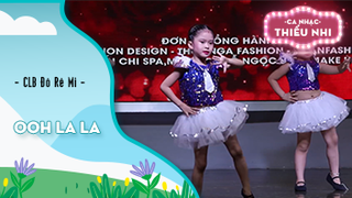 Ca khúc Ooh la la - Biểu diễn CLB Đô Rê Mi