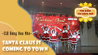 Santa Claus Is Coming To Town - Clb Bông Hoa Nhỏ